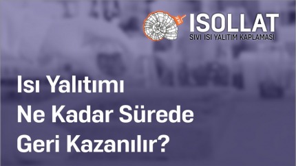 Isı Yalıtımı Ne Kadar Sürede Geri Kazanılır?
