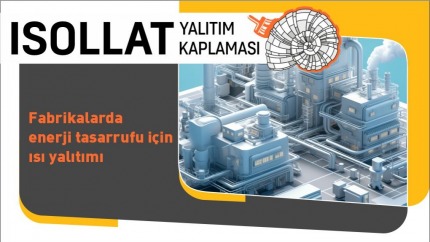 Fabrikalarda Enerji Tasarrufu İçin Isı Yalıtımı