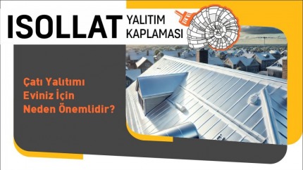 Çatı Yalıtımı Eviniz İçin Neden Önemlidir?