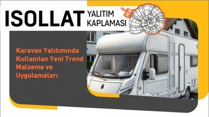 Karavan Yalıtımında Kullanılan Yeni Trend Malzeme ve Uygulamalar
