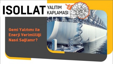 Gemi Yalıtımı ile Enerji Verimliliği Nasıl Sağlanır?