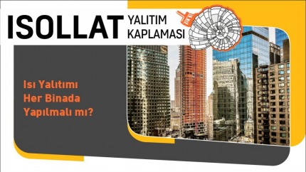 Isı Yalıtımı Her Binada Yapılmalı mı?