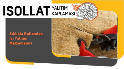 ​ Sıklıkla Kullanılan Isı Yalıtım Malzemeleri