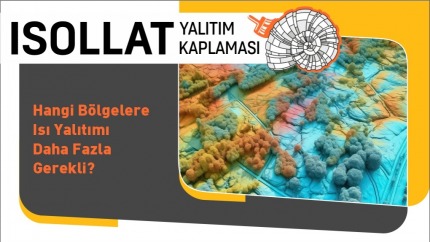 Hangi Bölgelerde Isı Yalıtımı Daha Fazla Gerekli?