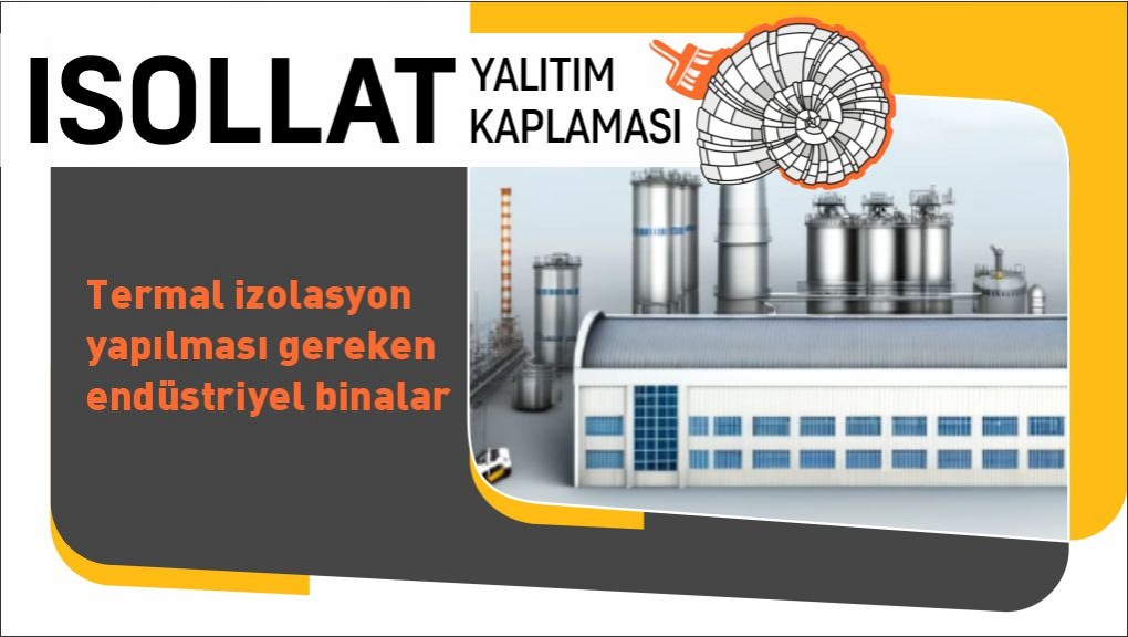 Termal İzolasyon Yapılması Gereken Endüstriyel Binalar