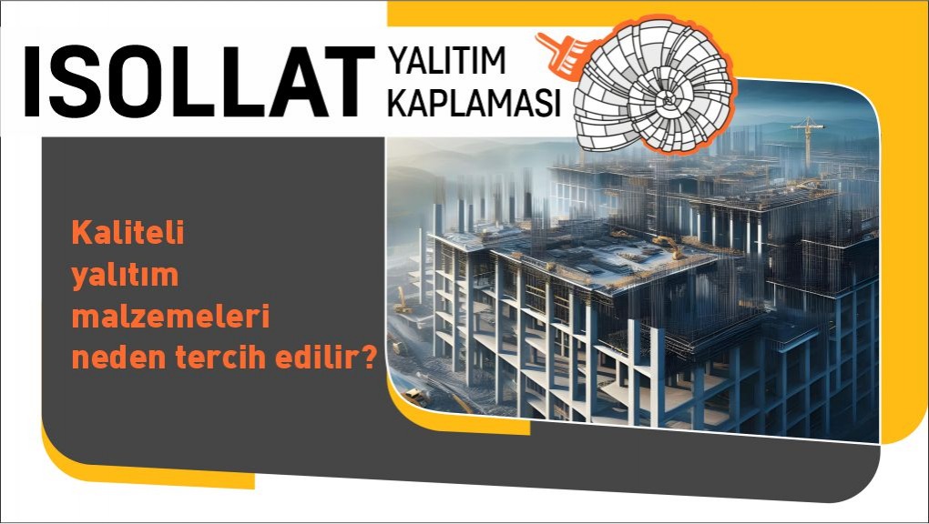 Kaliteli Yalıtım Malzemeleri Neden Tercih Edilir?