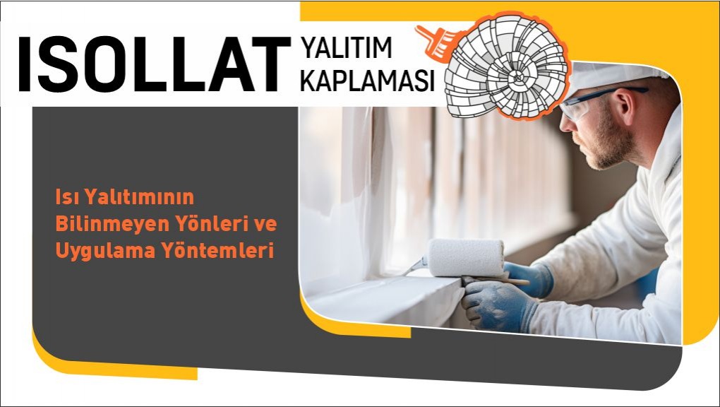 Isı Yalıtımının Bilinmeyen Yönleri ve Uygulama Yöntemleri