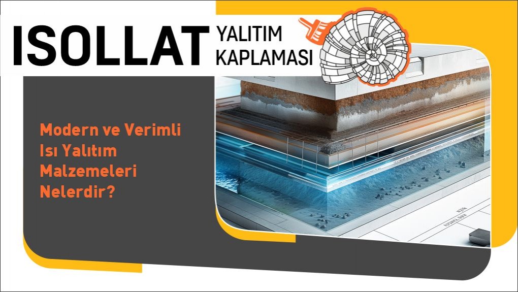 Modern ve Verimli Isı Yalıtım Malzemeleri Nelerdir?