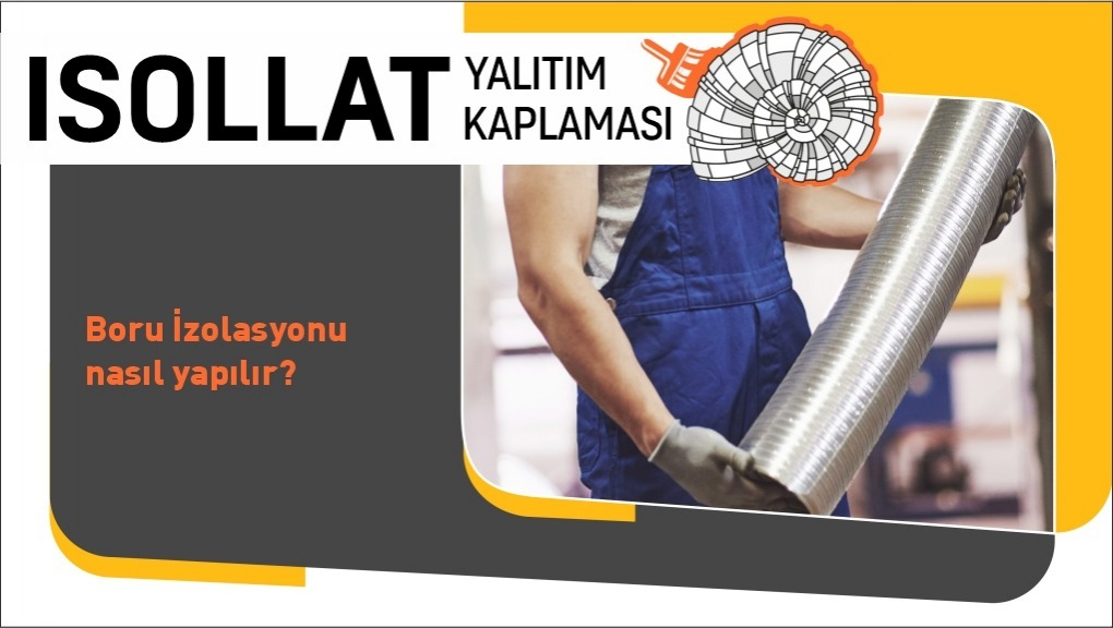 Boru İzolasyonu Nasıl Yapılır?
