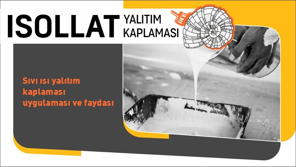 Sıvı Isı Yalıtım Kaplaması Uygulaması ve Faydası