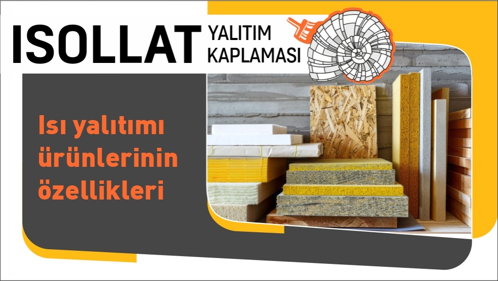 Isı Yalıtımı Ürünlerinin Özellikleri