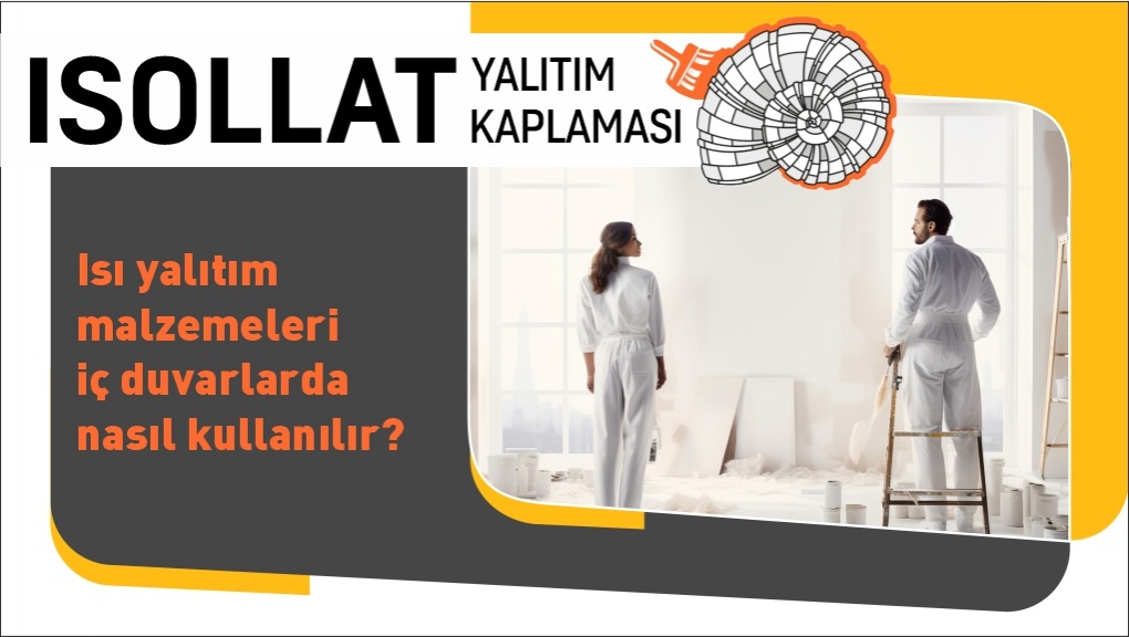 Isı Yalıtım Malzemeleri İç Duvarlarda Nasıl Kullanılır?