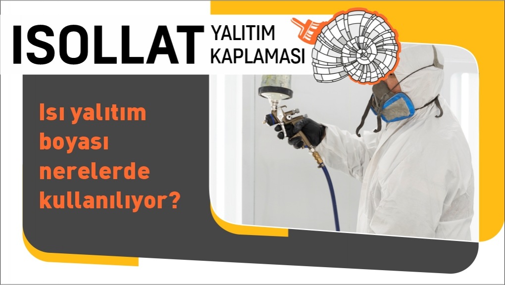 Isı Yalıtım Boyası Nerelerde Kullanılıyor?