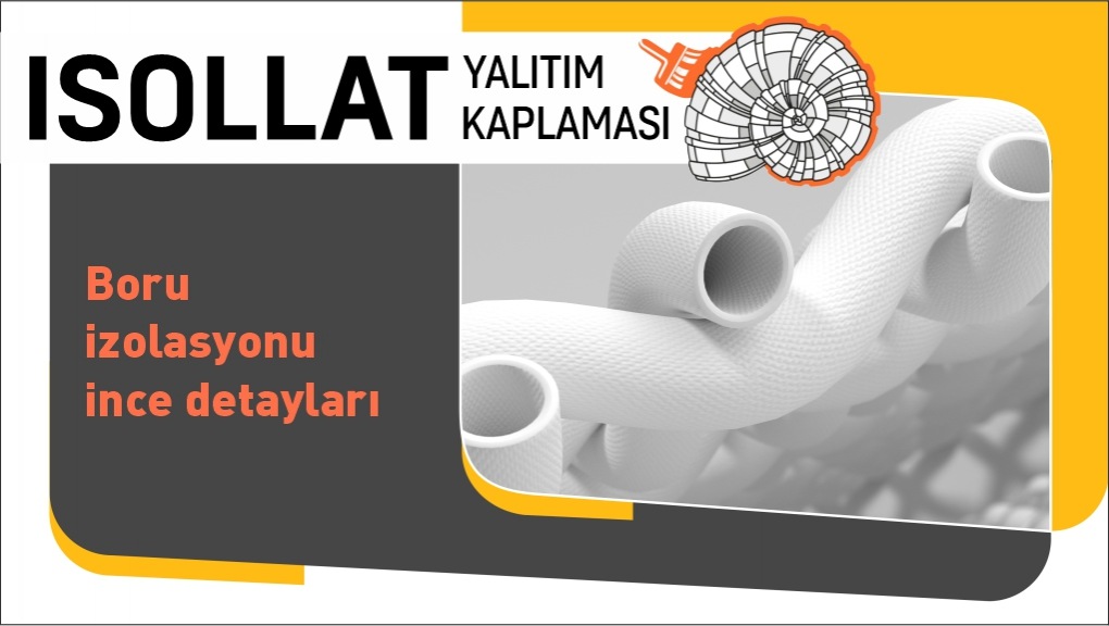 Boru İzolasyonu İnce Detayları