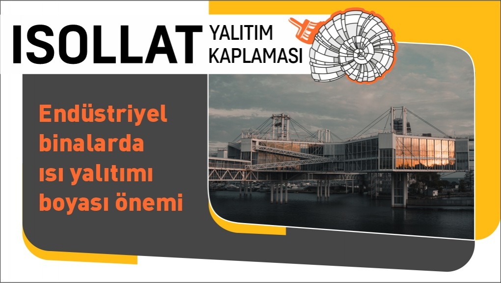 Endüstriyel Binalarda Isı Yalıtım Boyası Önemi