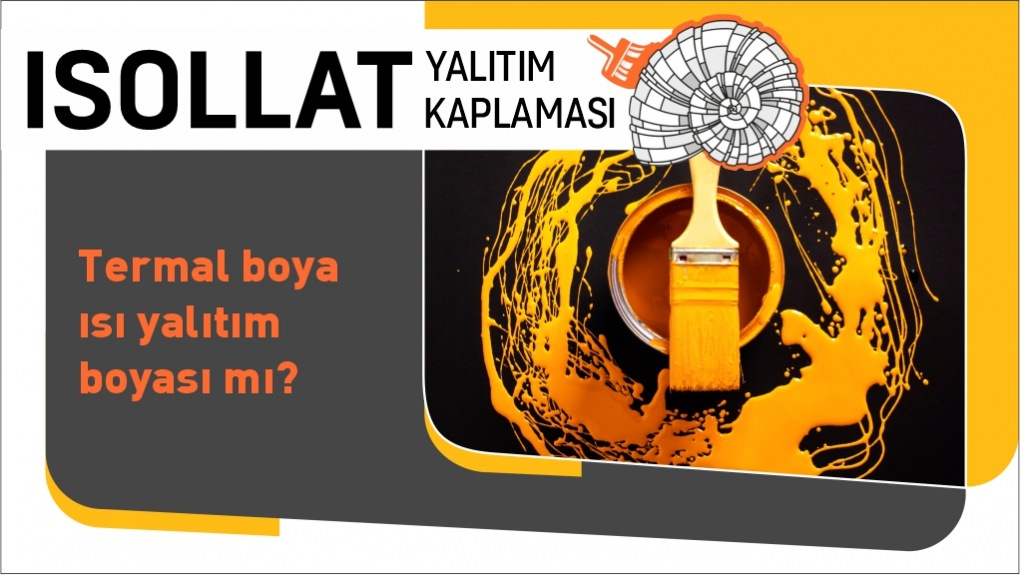 Termal Boya Isı Yalıtım Boyası mı?