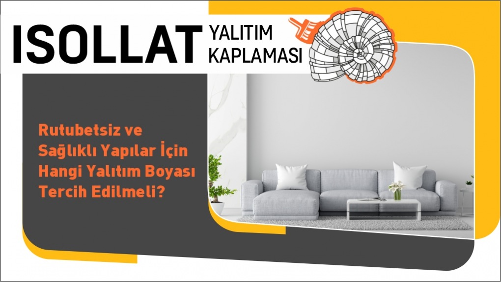 Rutubetsiz ve Sağlıklı Yapılar İçin Hangi Yalıtım Boyası Tercih Edilmeli?